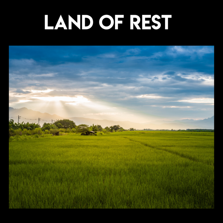 Land of Rest - 4-12-26