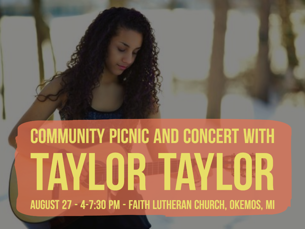 Community Picnic & Concert. Bring your lawn chair, join us for free picnic food, and enjoy the music of Taylor Taylor.