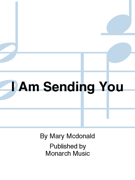 This is a special musical performance of I am sending you by Mary McDonald performed by the Chancel Choir at Faith Lutheran Church in Okemos, Michigan.