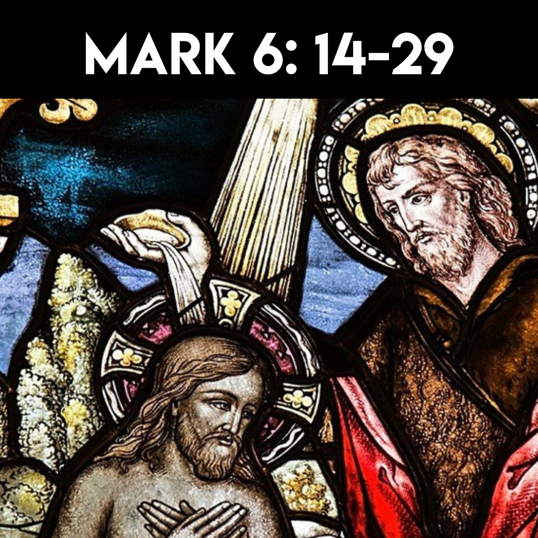 Mark 6: 14-29