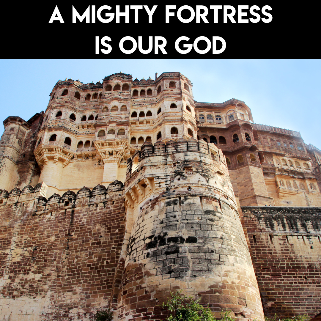 A Mighty Fortress Is Our God