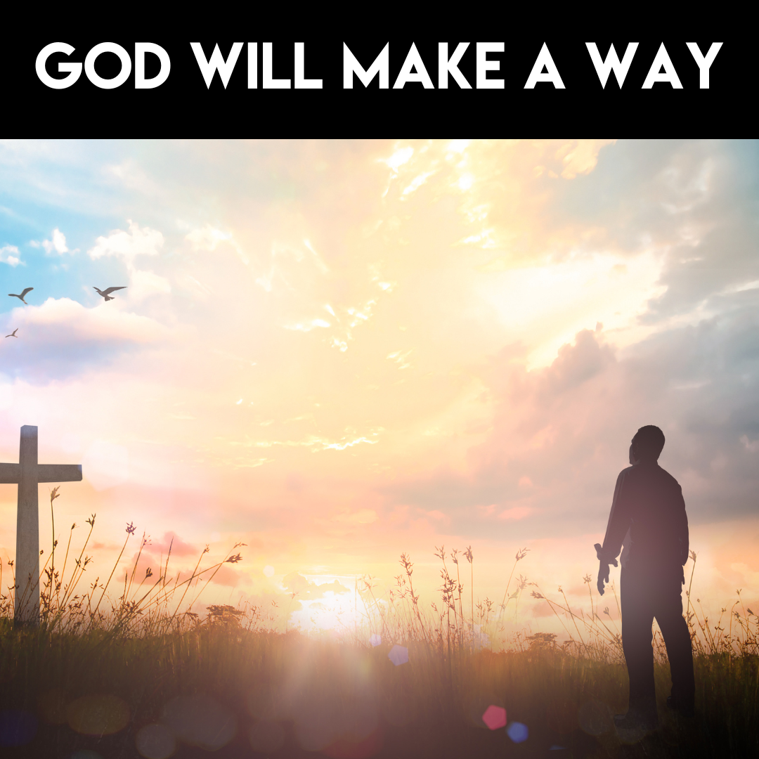 God Will Make a Way