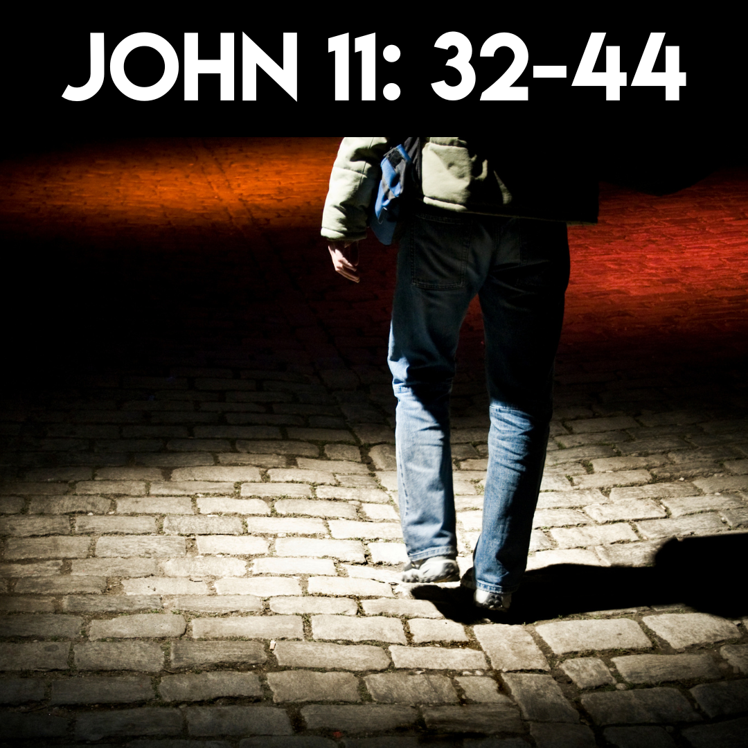 John 11: 32-44