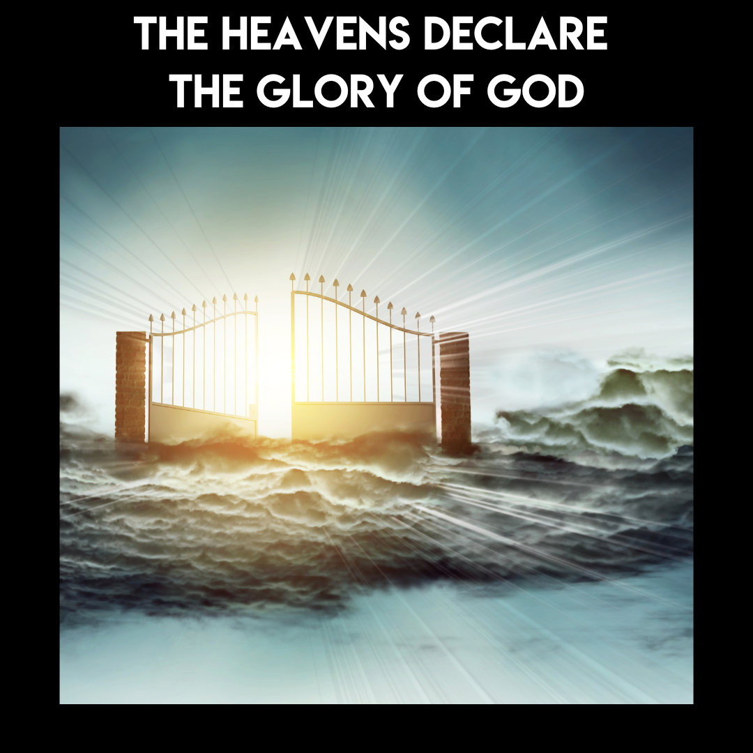 The Heavens Declare the Glory of God