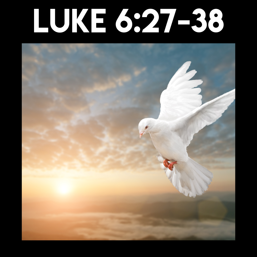 Luke 6-27-38