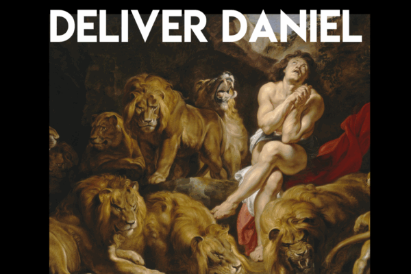 Didn’t My Lord Deliver Daniel
