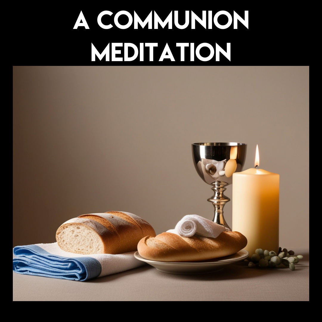 A Communion Meditation