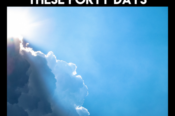 Lord, Who Throughout These Forty Days